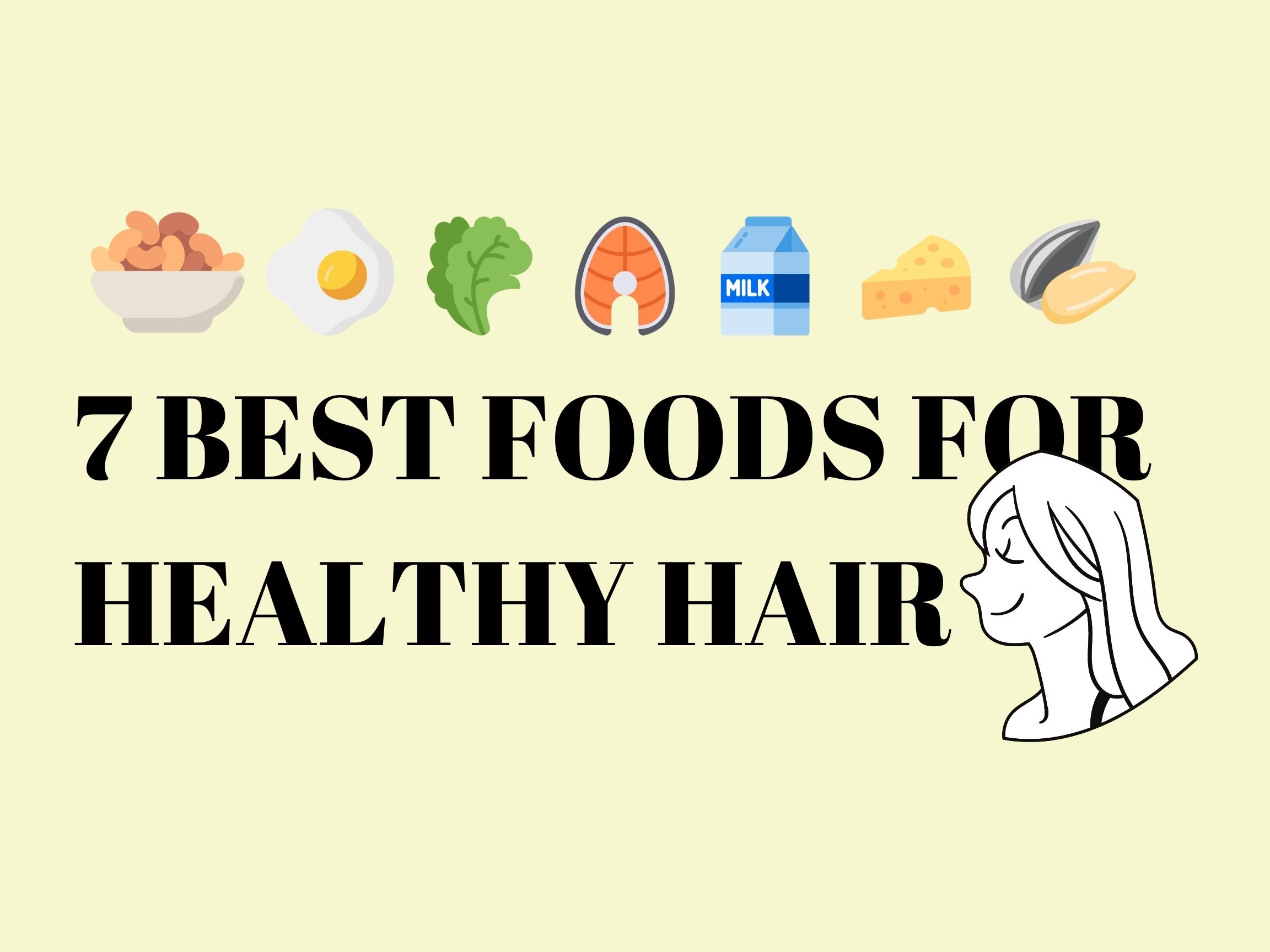 Top 7 foods for healthy hair